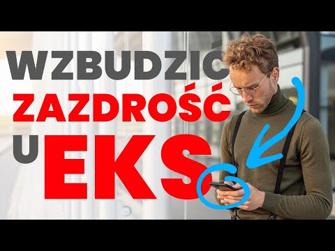 Jak wzbudzić zazdrość u Ex. 4 strategie