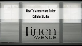How to Measure and Order Cellular Shades | LINEN AVENUE