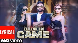 Aarsh Benipal: Back In Game (Official Lyrical Song