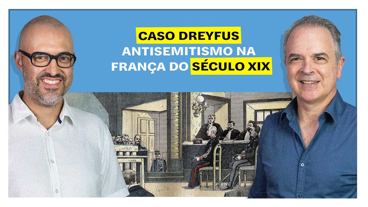 E o Resto é História: Caso Dreyfus: antissemitismo na França do séc. XIX