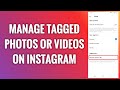 How To Manage Tagged Photos Or Videos On Instagram