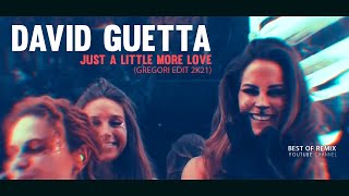 David Guetta - Just a Little More Love (Gregori Edit 2K22)