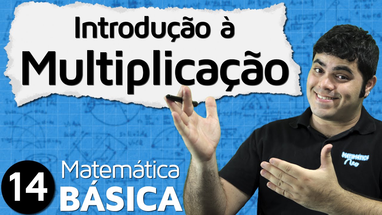 Introdução à Multiplicação, Tabuada, Propriedade Distributiva e Algoritmo da Multiplicação | MAB #14