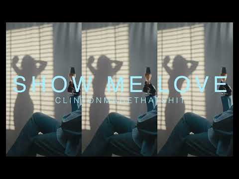 CLINTONMADETHATSHIT - SHOW