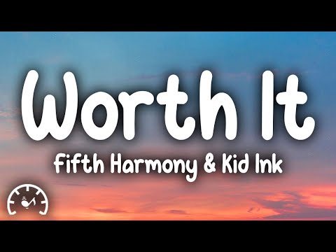 Fifth Harmony - Worth It (Lyrics) ft. Kid Ink