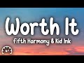 Fifth Harmony Worth It Lyrics Ft Kid Ink