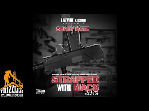 Shady Nate ft. Bandaide, J. Stalin, Beeda Weeda, HD, Mayback & Lazy-Boy - Strapped Wit Macs Remix