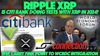 Ripple XRP: Has Citi Bank Secret Done More XRP Tests? & WEF, Larry Fink wCBDCs Future Integration