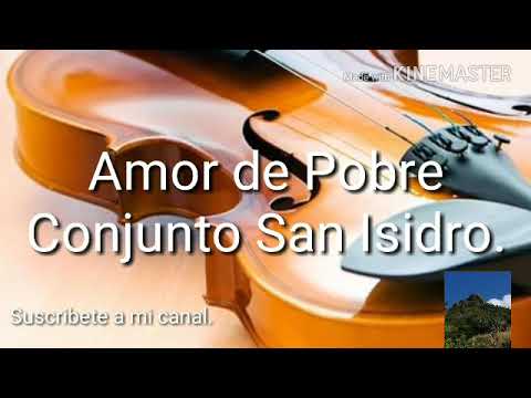 Conjunto San Isidro_Amor De Pobre.