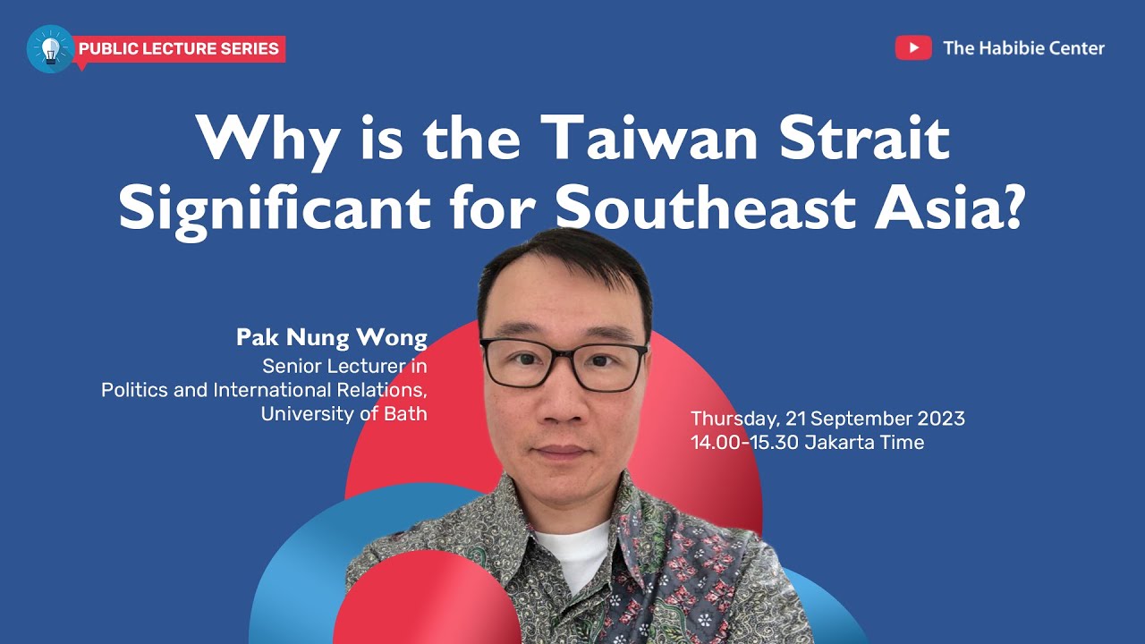 Public Lecture Series "Why is the Taiwan Strait significant for Southeast Asia?"
