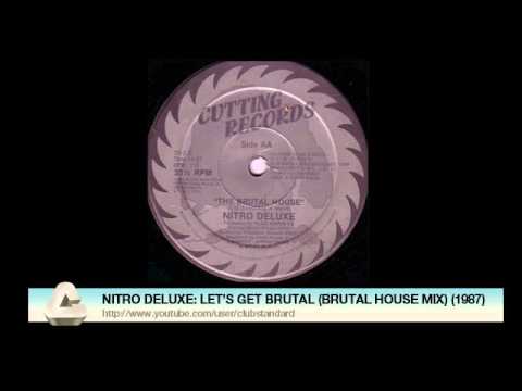 NITRO DELUXE: LET'S GET BRUTAL (BRUTAL HOUSE MIX) (1987)