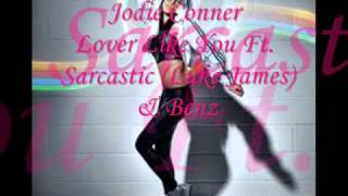 Jodie Connor - Lover Like You Ft Sarcastic Kid (Luke James) &amp; Benz