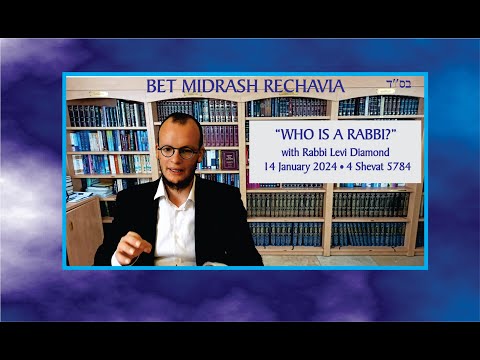 Bet Midrash Rehavia - Who Is A Rabbi?