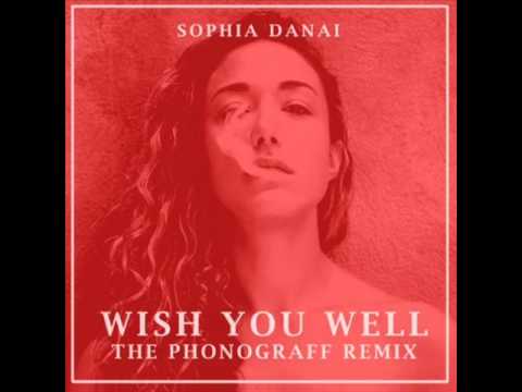 Sophia Danai - Wish You  Well (PhonoGraff Remix)