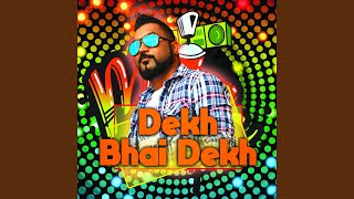 Dekh Bhai Dekh Music Video