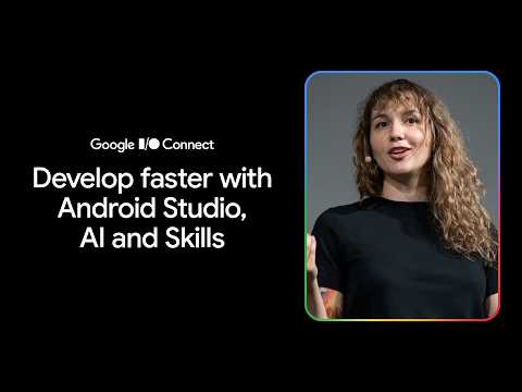 Video Thumbnail: Develop faster with Android Studio, AI and skills (I/O Connect ‘26)