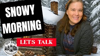 SNOWY MORNING SO MUCH TO TALK ABOUT ( UNEDITED REAL TALK)