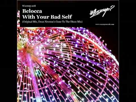 Belocca   With Your Bad Self Original Mix
