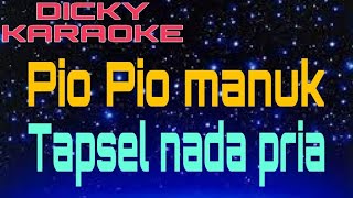 Download lagu PIO PIO MANUK _ TAPSEL _ KARAOKE _ NADA PRIA _ KN 7000 mp3