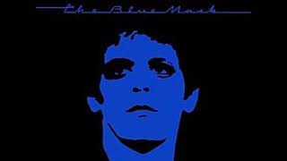 Lou Reed   The Blue Mask with Lyrics in Description