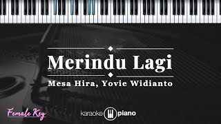 Download lagu Merindu Lagi - Mesa Hira, Yovie Widianto | KARAOKE PIANO - FEMALE KEY mp3