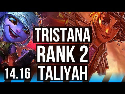 TRISTANA vs TALIYAH (MID) | Rank 2, Rank 1 Trist, 6/2/5 | NA Challenger | 14.16