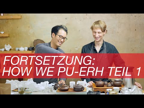 Tea Addicts 2021 - Teeschnack - Fortsetzung zu "How we Pu'er 1. Teil"