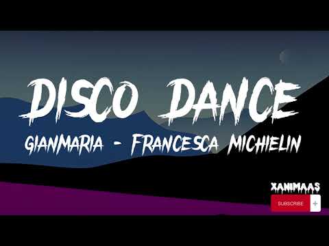 giANMARIA, Francesca Michielin - DISCO DANCE (Testo/Lyrics)