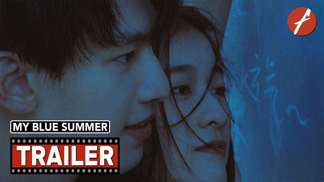 My Blue Summer (2022) 暗恋·橘生淮南 - Movie Trailer - Far East Films