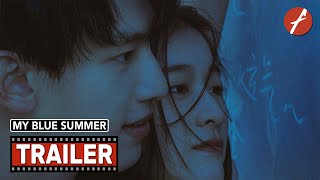 My Blue Summer (2022) 暗恋·橘生淮南 - Movie Trailer - Far East Films