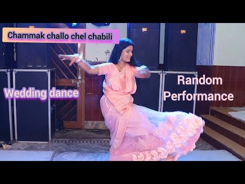 Full video | Chammak challo chel chabili | Wedding dance| Random performance #youtuber #viral