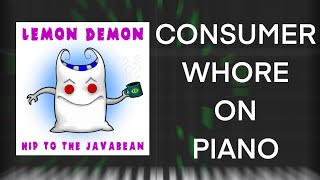 Consumer Whore - Lemon Demon | Piano Tutorial