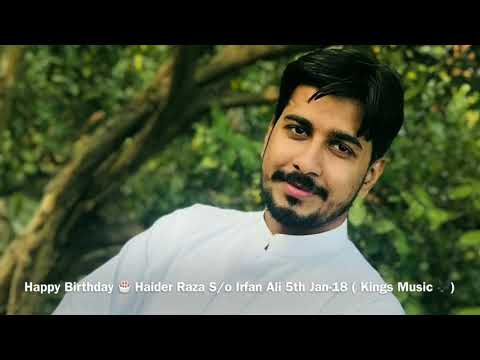 Happy birthday Haider Raza S/o Irfan Ali Sangi