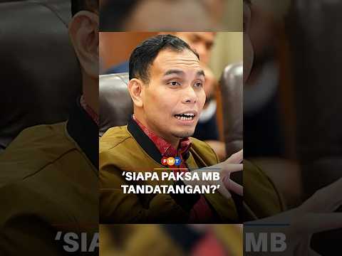 ‘Siapa paksa tandatangan’, Syahredzan gesa Ismail dedah perkara sebenar
