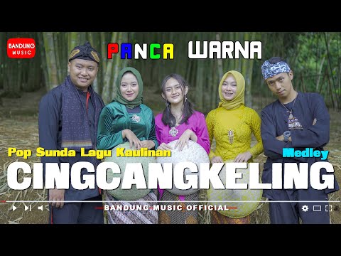 Cingcangkeling Medley - Panca Warna [Official Bandung Music]