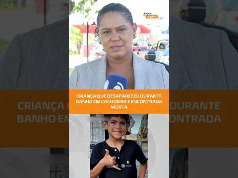 Criança desaparecida em cachoeira é encontrada sem vida em Joaquim Gomes (AL)  #FiqueAlerta
