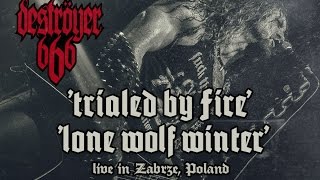 Destroyer 666 - Trialed by fire &amp; Lone wolf winter - Live in Zabrze
