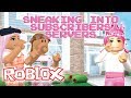 SNEAKING INTO MY SUBSCRIBERS SERVERS 3K Subscriber Special Welcome To Bloxburg
