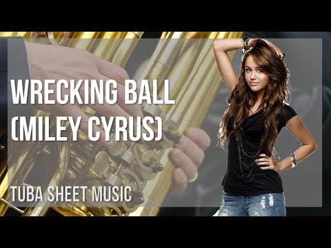 Tuba Sheet Music: How to play Wrecking Ball by Miley Cyrus