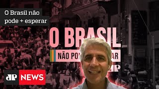 O Brasil não pode + esperar: Luiz D’Ávila fala sobre reformas para melhoria de serviços públicos