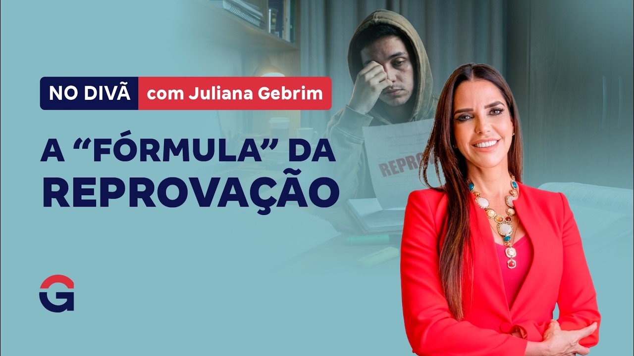 No Divã com Juliana Gebrim | A “Fórmula” da Reprovação