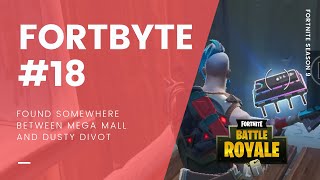 Fortnite Fortbyte #18: Found Somewhere Between Mega Mall and Dusty Divot LOCATION