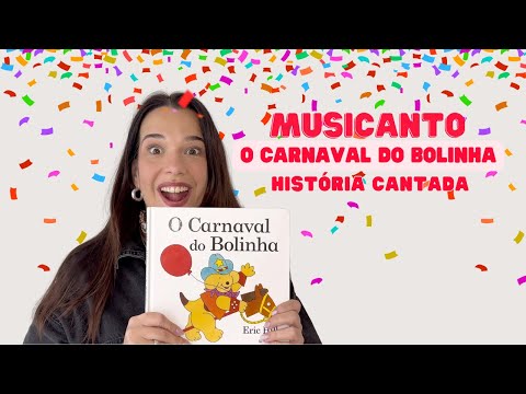 O carnaval do bolinha 🎊 | Musicanto Inês Graça