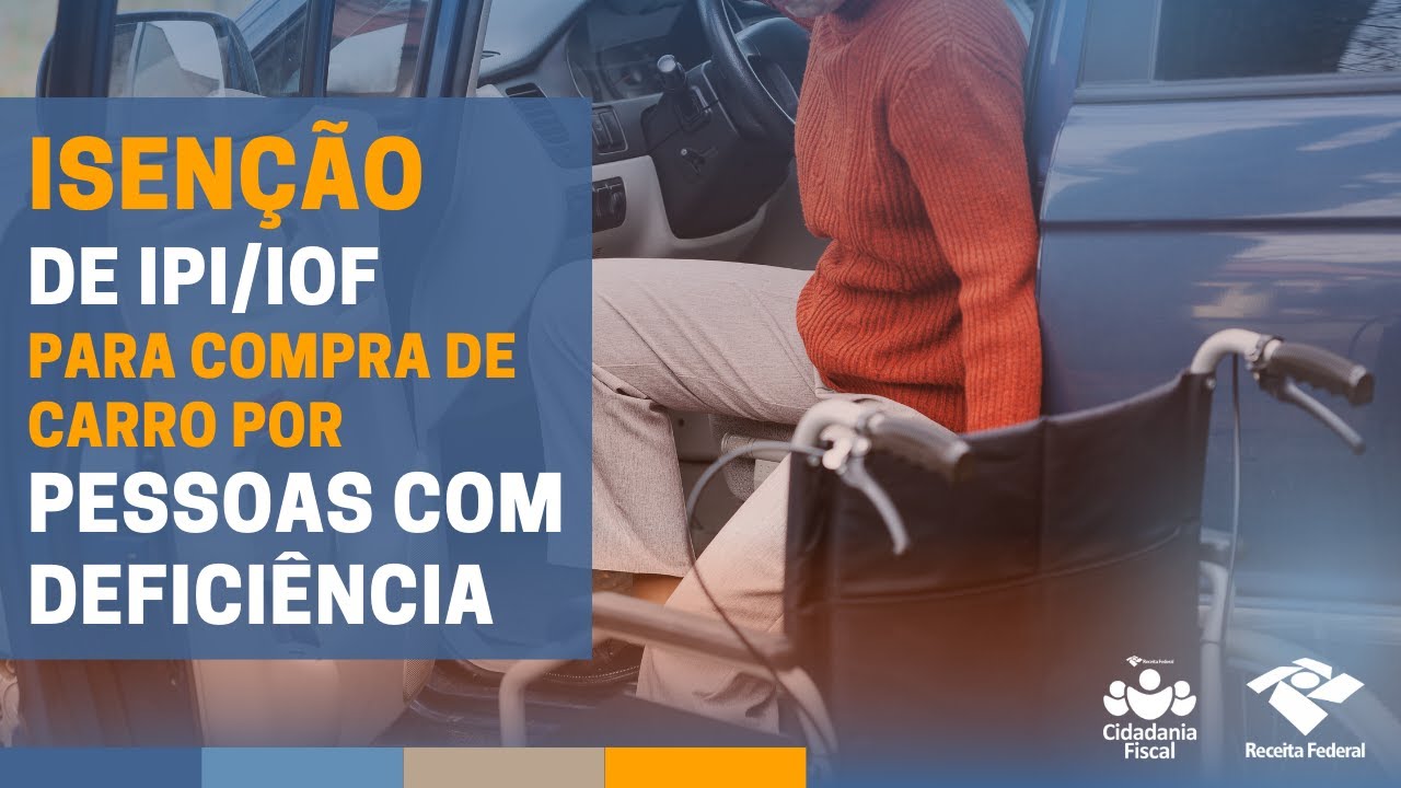 Isenção IPI/IOF para Compra de Carro por Pessoa com Deficiência
