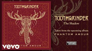 Toothgrinder - The Shadow (Official Audio)