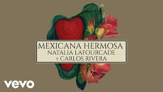 Natalia Lafourcade - Mexicana Hermosa (Versión Mariachi) [Cover Audio] ft. Carlos Rivera