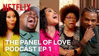 The Panel of Love Podcast | A Soweto Love Story | Episode 1