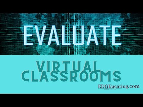 Evaluate Virtual Classrooms