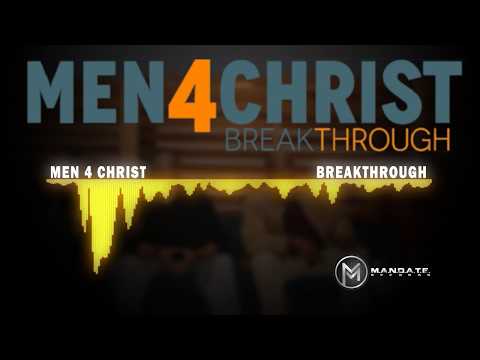Men 4 Christ - Breakthrough (Breakthrough Album) [Audio Wave]