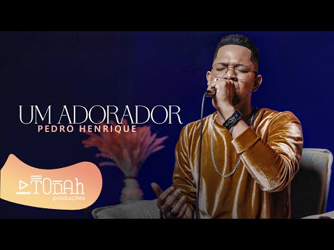 Pedro Henrique | Um Adorador [Cover Valesca Mayssa]
